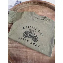 A Little Dirt Never Hurt Tee